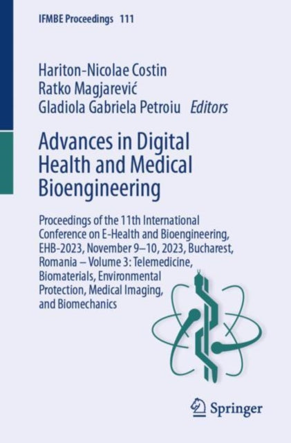Book cover of: Advances in Digital Health and Medical Bioengineering. By: Hariton-Nicolae Costin