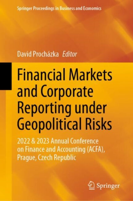 Book cover of: Financial Markets and Corporate Reporting under Geopolitical Risks. By: David Prochazka