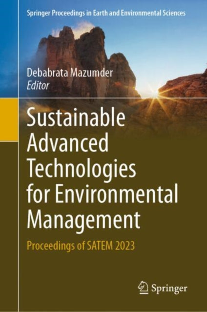 Book cover of: Sustainable Advanced Technologies for Environmental Management. By: Debabrata Mazumder