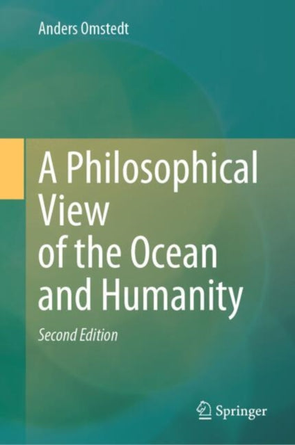 Book cover of: Philosophical View of the Ocean and Humanity. By: Anders Omstedt