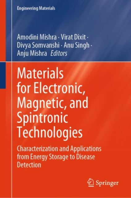 Book cover of: Materials for Electronic, Magnetic, and Spintronic Technologies. By: Amodini Mishra