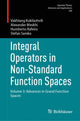 Book cover of: Integral Operators in Non-Standard Function Spaces. By: Vakhtang Kokilashvili