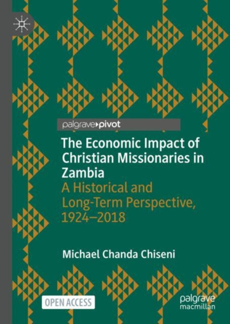 Book cover of: Economic Impact of Christian Missionaries in Zambia. By: Michael Chanda Chiseni