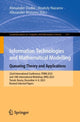 Book cover of: Information Technologies and Mathematical Modelling. Queueing Theory and Applications. By: Alexander Dudin