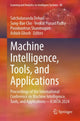 Book cover of: Machine Intelligence, Tools, and Applications. By: Satchidananda Dehuri