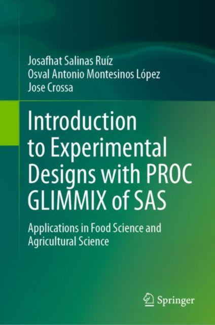 Book cover of: Introduction to Experimental Designs with PROC GLIMMIX of SAS. By: Josafhat Salinas Ruíz