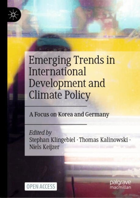 Book cover of: Emerging Trends in International Development and Climate Policy. By: Stephan Klingebiel