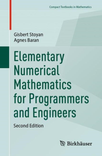 Book cover of: Elementary Numerical Mathematics for Programmers and Engineers. By: Gisbert Stoyan