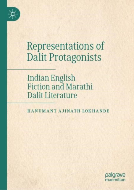 Book cover of: Representations of Dalit Protagonists. By: Hanumant Ajinath Lokhande