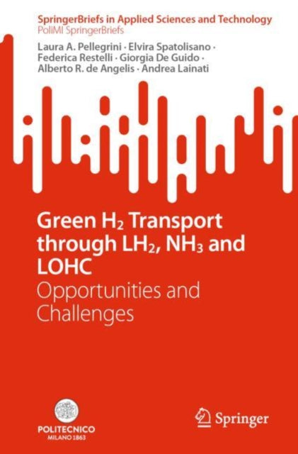 Book cover of: Green H2 Transport through LH2, NH3 and LOHC. By: Laura A. Pellegrini