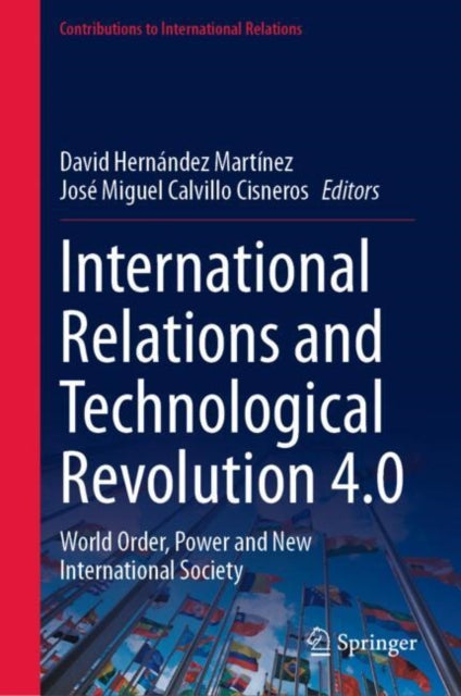 Book cover of: International Relations and Technological Revolution 4.0. By: David Hernández