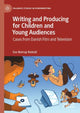 Book cover of: Writing and Producing for Children and Young Audiences. By: Eva Novrup Redvall