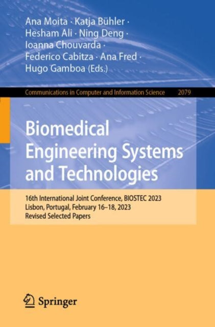 Book cover of: Biomedical Engineering Systems and Technologies. By: Ana Moita
