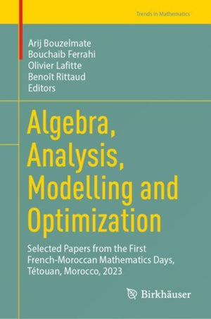 Algebra, Analysis, Modelling and Optimization