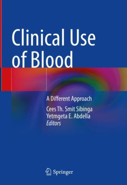 Book cover of: Clinical Use of Blood. By: Cees Th Smit Sibinga