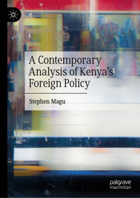 Book cover of: Contemporary Analysis of Kenya’s Foreign Policy. By: Stephen Magu