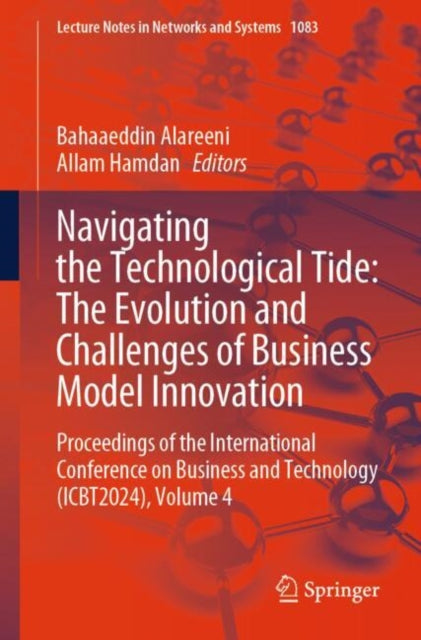 Book cover of: Navigating the Technological Tide: The Evolution and Challenges of Business Model Innovation. By: Bahaaeddin Alareeni