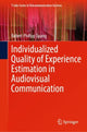 Book cover of: Individualized Quality of Experience Estimation in Audiovisual Communication. By: Robert Philipp Spang