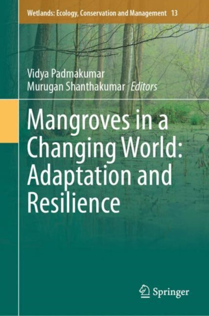 Book cover of: Mangroves in a Changing World: Adaptation and Resilience. By: Vidya Padmakumar