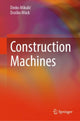 Book cover of: Construction Machines. By: Drasko Mück