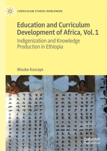 Book cover of: Education and Curriculum Development of Africa Vol. 1. By: Woube Kassaye