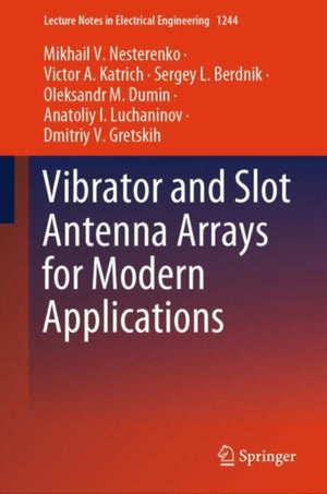 Vibrator and Slot Antenna Arrays for Modern Applications