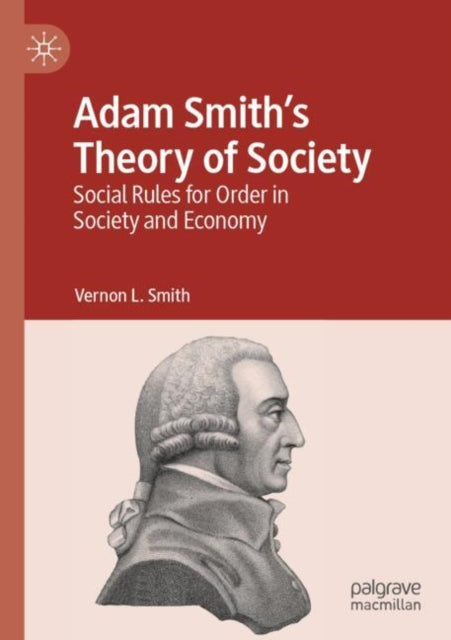 Book cover of: Adam Smith’s Theory of Society. By: Vernon L. Smith