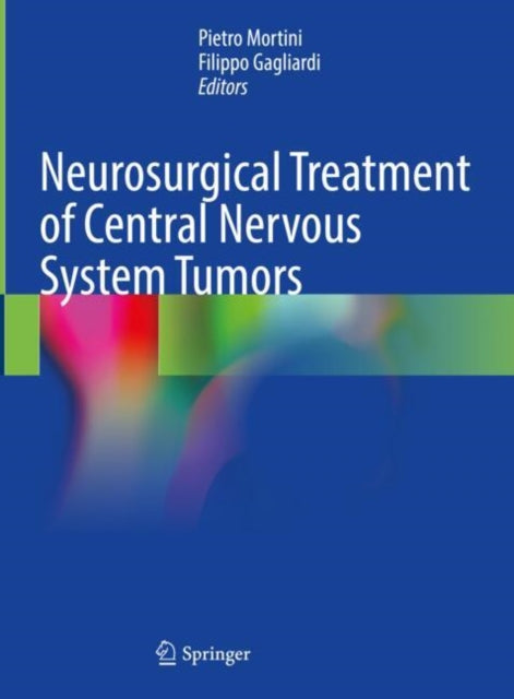 Book cover of: Neurosurgical Treatment of Central Nervous System Tumors. By: Pietro Mortini