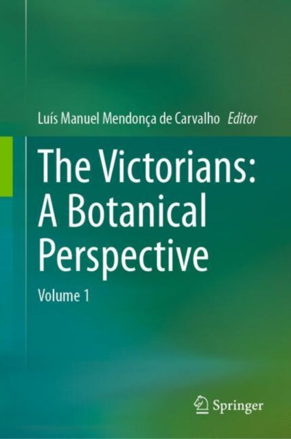 Book cover of: Victorians: A Botanical Perspective. By: Luís Manuel Mendonça de Carvalho