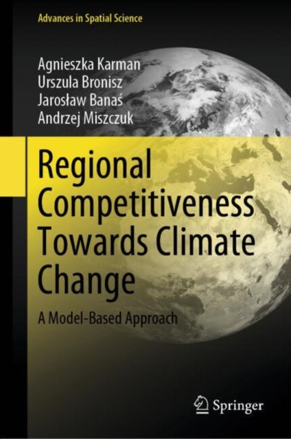 Book cover of: Regional Competitiveness Towards Climate Change. By: Agnieszka Karman