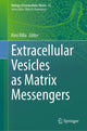 Book cover of: Extracellular Vesicles as Matrix Messengers. By: Kirsi Rilla