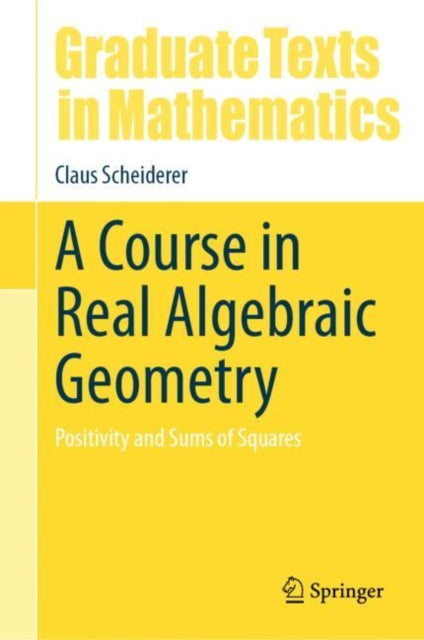 Book cover of: Course in Real Algebraic Geometry. By: Claus Scheiderer