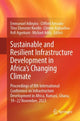 Book cover of: Sustainable and Resilient Infrastructure Development in Africa's Changing Climate. By: Emmanuel Adinyira