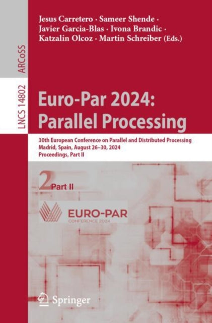 Book cover of: Euro-Par 2024: Parallel Processing. By: Jesus Carretero