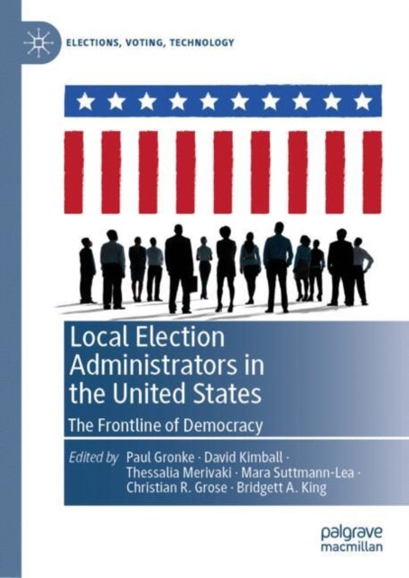 Book cover of: Local Election Administrators in the United States. By: Paul Gronke