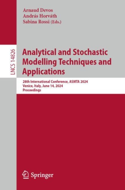 Book cover of: Analytical and Stochastic Modelling Techniques and Applications. By: Arnaud Devos