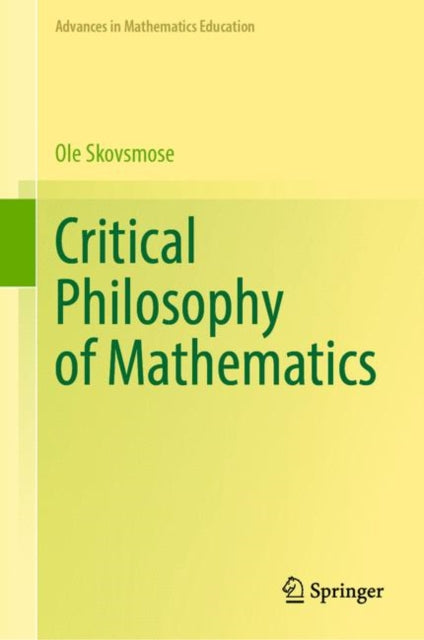 Book cover of: Critical Philosophy of Mathematics. By: Ole Skovsmose