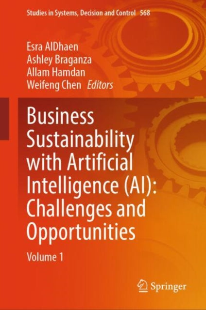 Book cover of: Business Sustainability with Artificial Intelligence (AI): Challenges and Opportunities. By: Esra AlDhaen