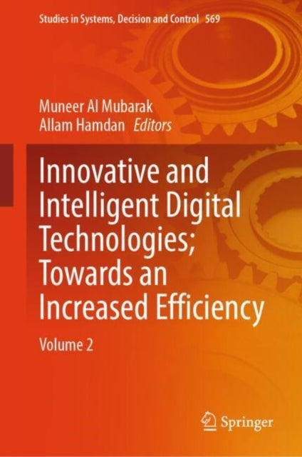 Book cover of: Innovative and Intelligent Digital Technologies; Towards an Increased Efficiency. By: Muneer Al Mubarak