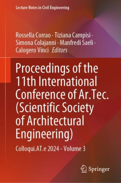 Book cover of: Proceedings of the 11th International Conference of Ar.Tec. (Scientific Society of Architectural Engineering). By: Rossella Corrao