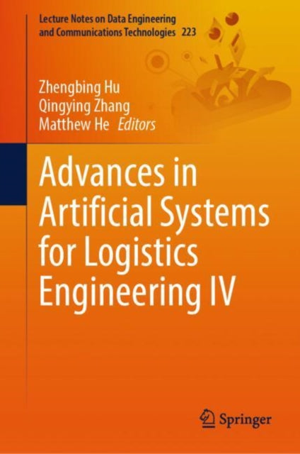 Book cover of: Advances in Artificial Systems for Logistics Engineering IV. By: Zhengbing Hu