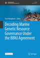 Book cover of: Decoding Marine Genetic Resource Governance Under the BBNJ Agreement. By: Fran Humphries