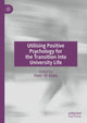 Book cover of: Utilising Positive Psychology for the Transition into University Life. By: Peter Jo Aloka