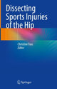 Book cover of: Dissecting Sports Injuries of the Hip. By: Christine Foss