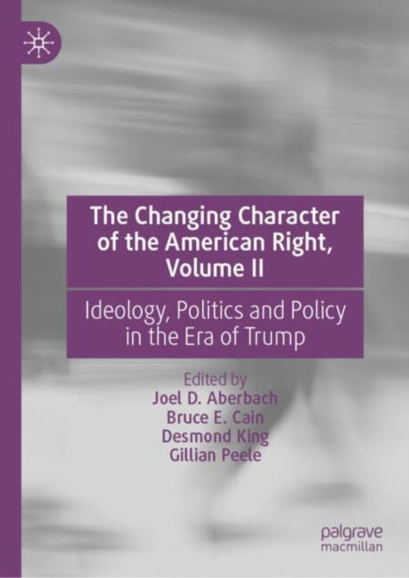 Book cover of: Changing Character of the American Right, Volume II. By: Joel D. Aberbach