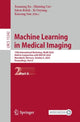 Book cover of: Machine Learning in Medical Imaging. By: Xuanang Xu