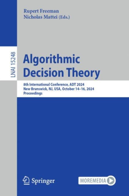 Book cover of: Algorithmic Decision Theory. By: Rupert Freeman