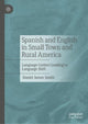 Book cover of: Spanish and English in Small Town and Rural America