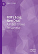 Book cover of: FDR’s Long New Deal. By: Robert E. Wright