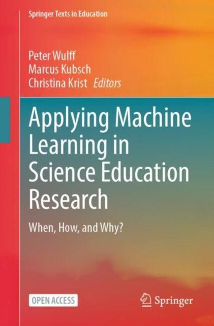 Book cover of: Applying Machine Learning in Science Education Research. By: Peter Wulff